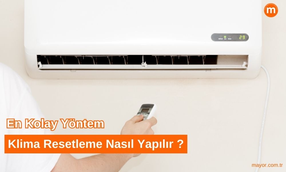 General Klima Resetleme Nasıl Yapılır